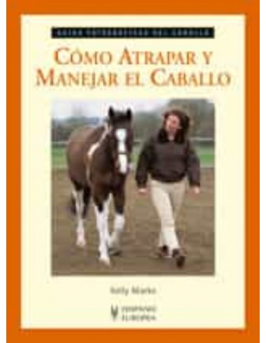 Comprar online Libro: Cómo atrapar y manejar el caballo